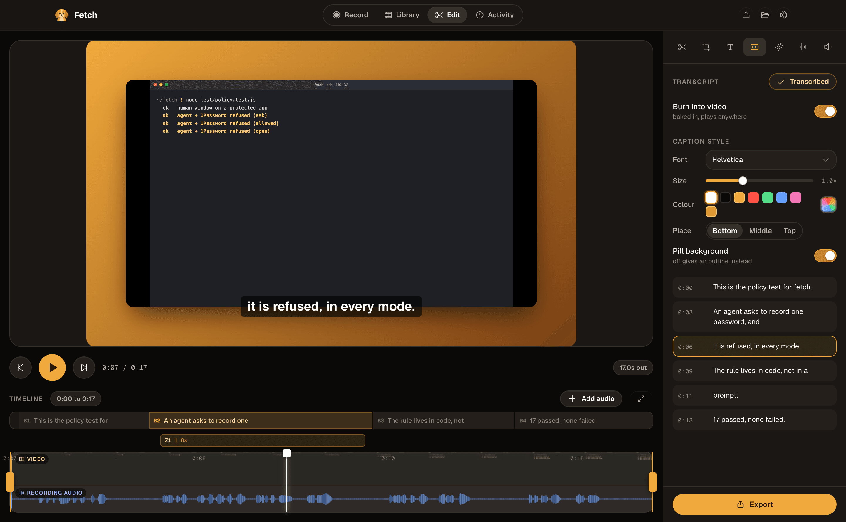 The Fetch editor holding the take the agent made: a terminal running the policy test on the Dusk backdrop, the caption 'it is refused, in every mode.' burned in, beats B1 to B4 named from speech, and zoom Z1 on beat B2.
